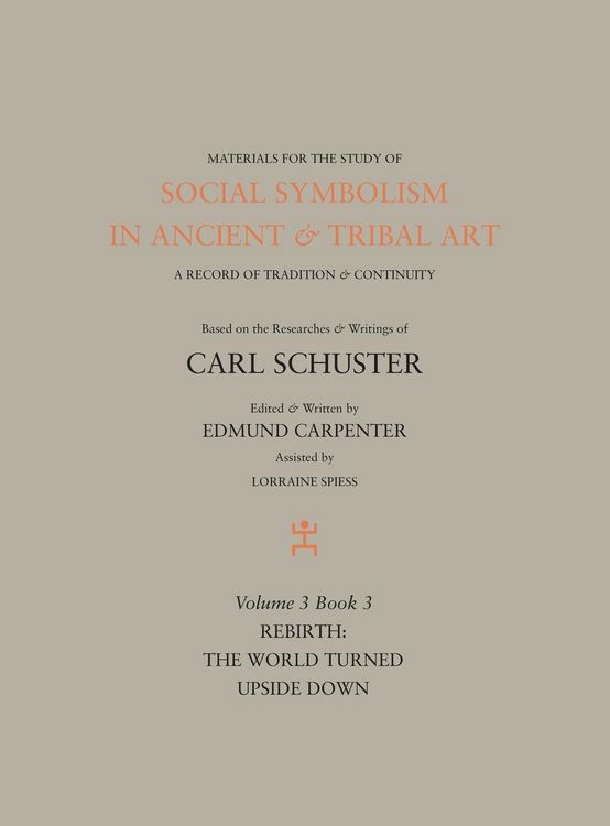Produktbild: Social Symbolism in Ancient & Tribal Art: Rebirth: The World Turned Upside Down