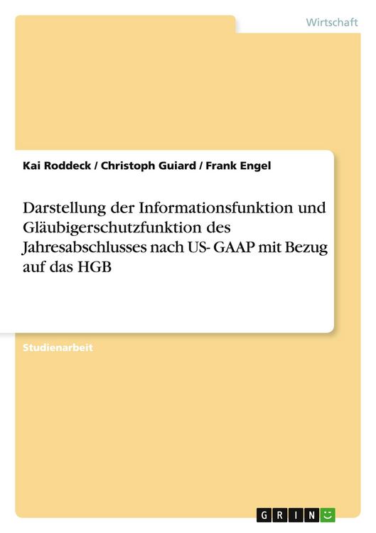 Produktbild: Darstellung der Informationsfunktion und Gl&auml;ubigerschutzfunktion des Jahresabschlusses nach US- GAAP mit Bezug auf das HGB