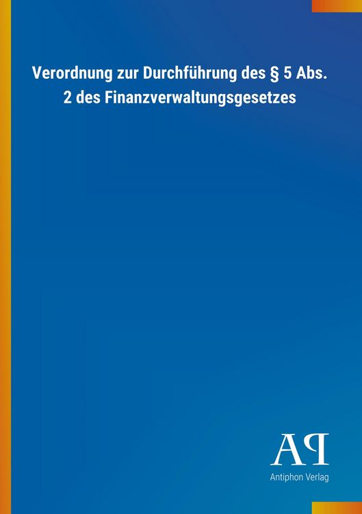Produktbild: Verordnung zur Durchf&uuml;hrung des &sect; 5 Abs. 2 des Finanzverwalt