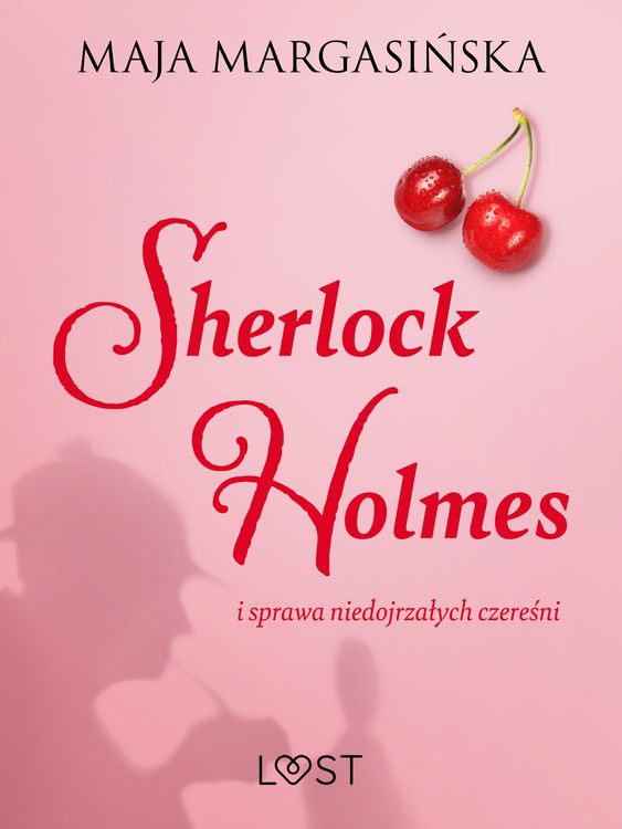 Produktbild: Sherlock Holmes i sprawa niedojrzalych czeresni - gejowskie opowiadanie erotyczne