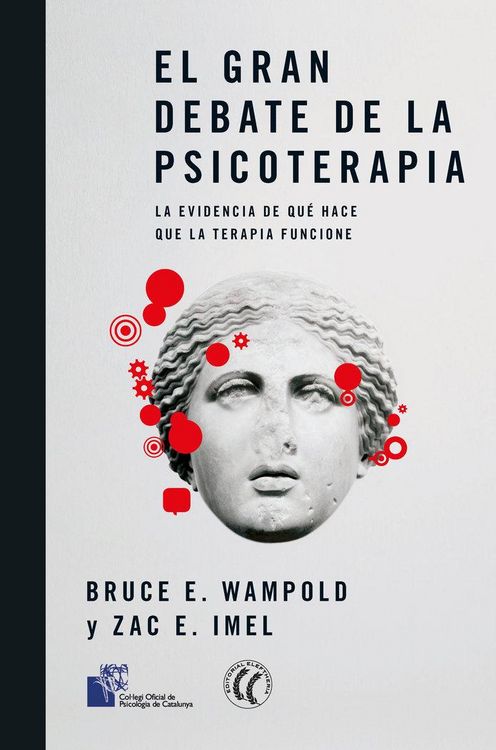 Produktbild: El gran debate de la psicoterapia : la evidencia de qu&eacute; hace que la terapia funcione