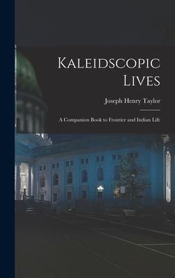 Produktbild: Kaleidscopic Lives: A Companion Book to Frontier and Indian Life