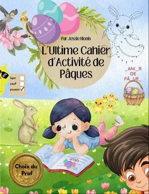 Produktbild: L'Ultime Cahier d'Activit&eacute; de P&acirc;ques, Choix du Prof