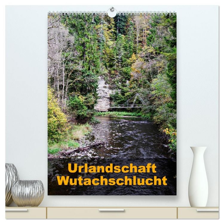 Produktbild: Urlandschaft Wutachschlucht (hochwertiger Premium Wandkalender 2026 DIN A2 hoch), Kunstdruck in Hochglanz