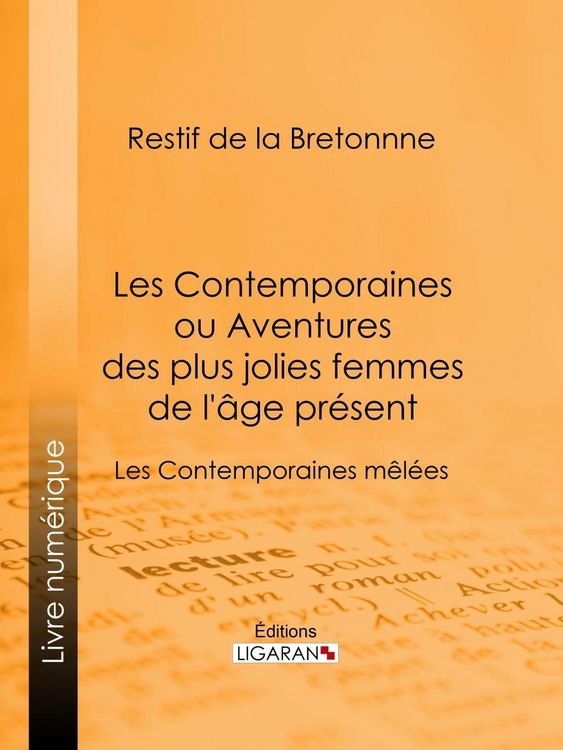 Produktbild: Les Contemporaines ou Aventures des plus jolies femmes de l'&acirc;ge pr&eacute;sent