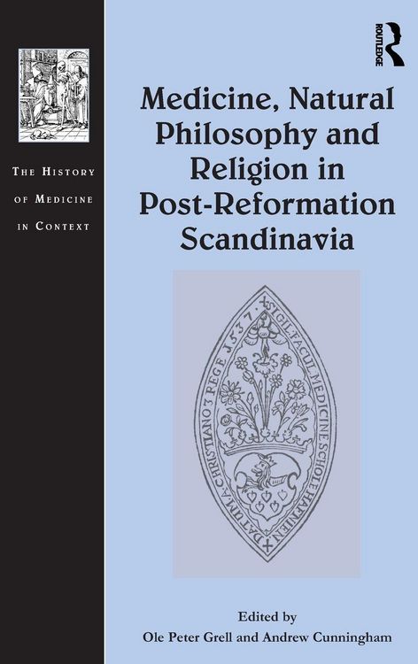 Produktbild: Medicine, Natural Philosophy and Religion in Post-Reformation Scandinavia