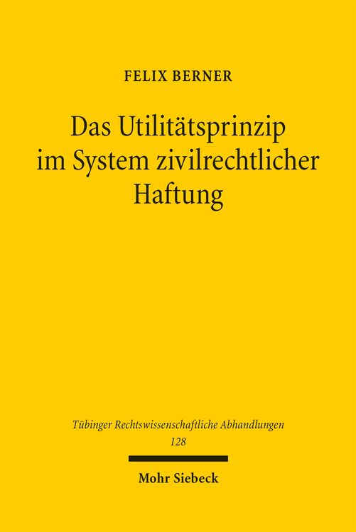 Produktbild: Das Utilit&auml;tsprinzip im System zivilrechtlicher Haftung