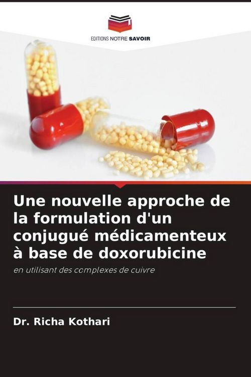 Produktbild: Une nouvelle approche de la formulation d'un conjugu&eacute; m&eacute;dicamenteux &agrave; base de doxorubicine