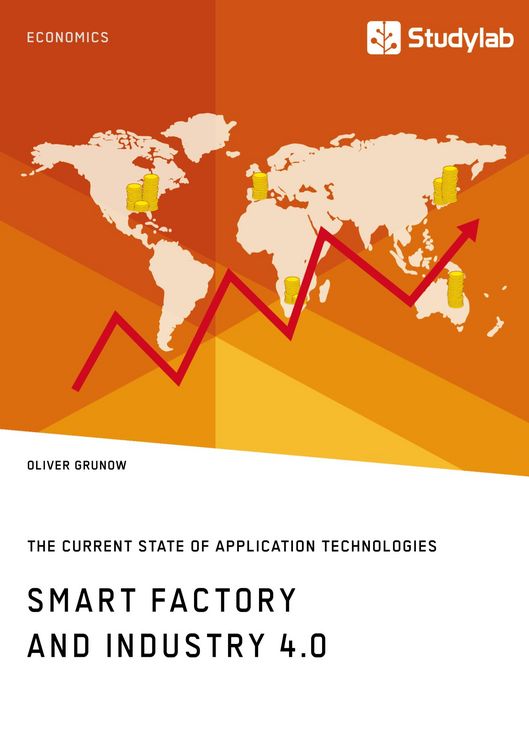 Produktbild: Smart Factory and Industry 4.0. The Current State of Application Technologies