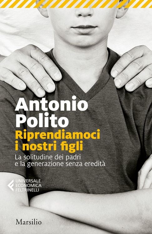 Produktbild: Riprendiamoci i nostri figli. La solitudine dei padri e la generazione senza identità
