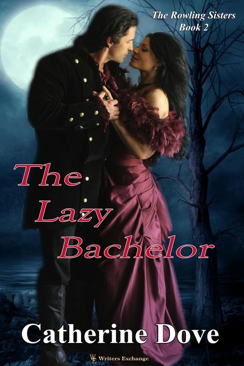 Produktbild: The Lazy Bachelor (The Rowland Sisters Trilogy, #2)