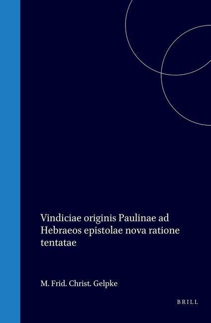 Produktbild: Vindiciae Originis Paulinae AD Hebraeos Epistolae Nova Ratione Tentatae