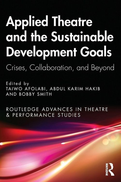 Produktbild: Applied Theatre and the Sustainable Development Goals