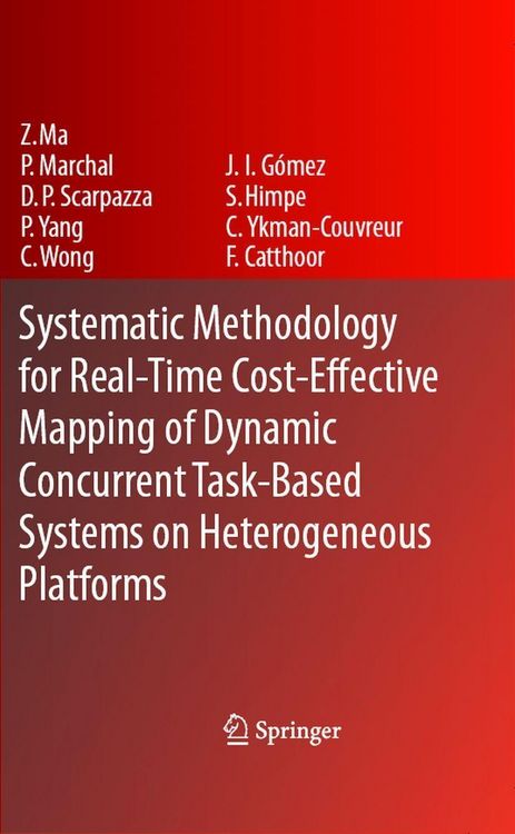 Produktbild: Systematic Methodology for Real-Time Cost-Effective Mapping of Dynamic Concurrent Task-Based Systems on Heterogenous Platforms