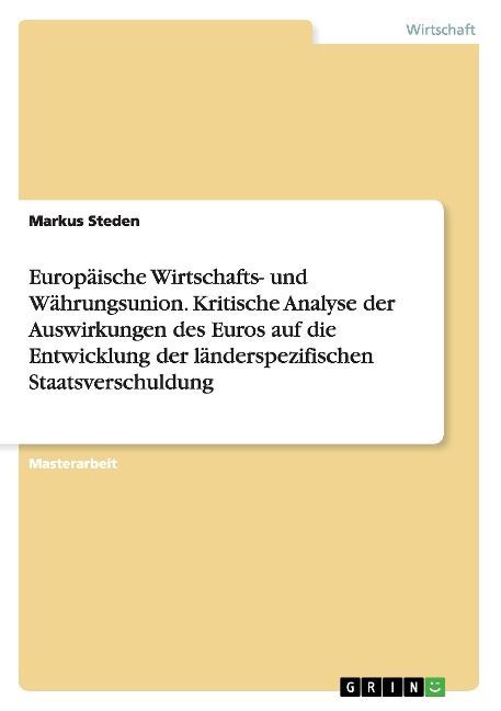 Produktbild: Europ&auml;ische Wirtschafts- und W&auml;hrungsunion. Kritische Analyse der Auswirkungen des Euros auf die Entwicklung der l&auml;nderspezifischen Staatsverschuldung