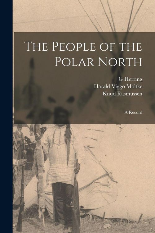 Produktbild: The People of the Polar North; a Record