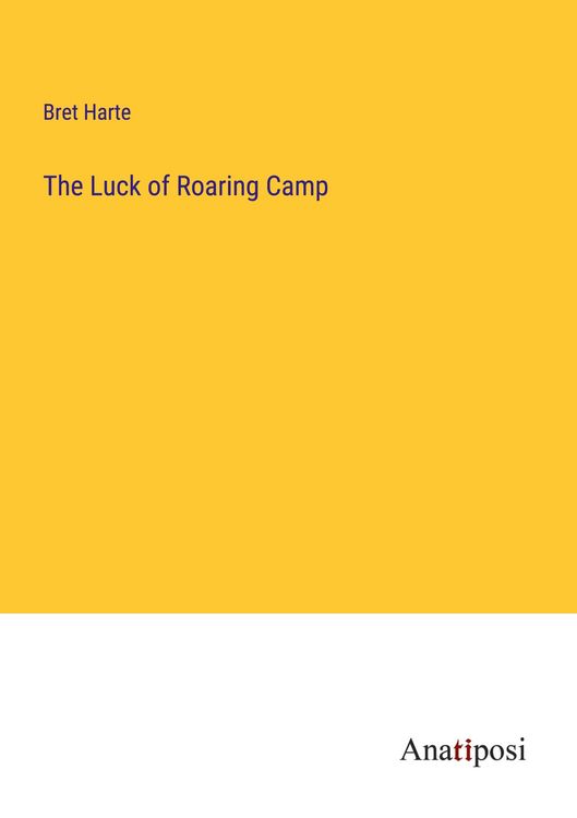 Produktbild: The Luck of Roaring Camp