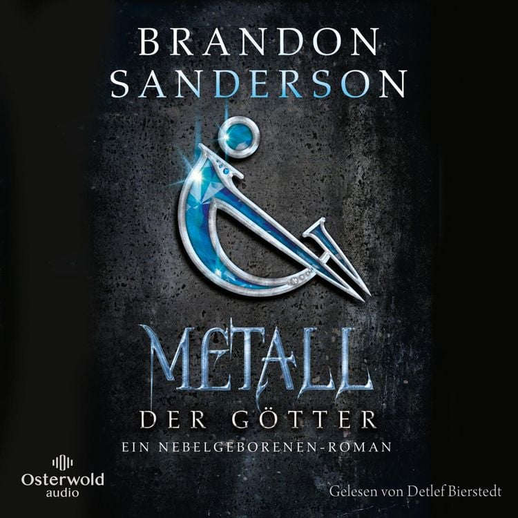 Produktbild: Metall der G&ouml;tter (Die Nebelgeborenen 7)