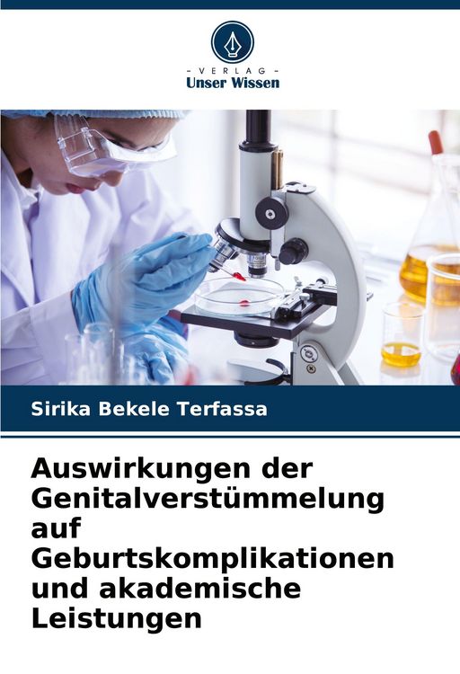 Produktbild: Auswirkungen der Genitalverst&uuml;mmelung auf Geburtskomplikationen und akademische Leistungen