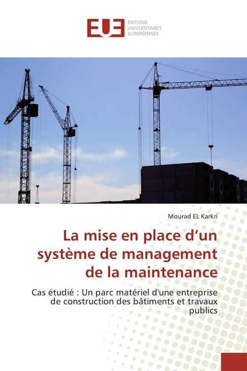 Produktbild: La mise en place d'un syst&egrave;me de management de la maintenance
