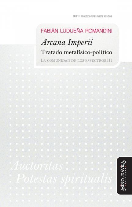 Produktbild: Arcana imperii : tratado metaf&iacute;sico-pol&iacute;tico