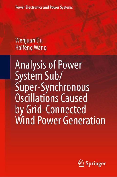 Produktbild: Analysis of Power System Sub/Super-Synchronous Oscillations Caused by Grid-Connected Wind Power Generation