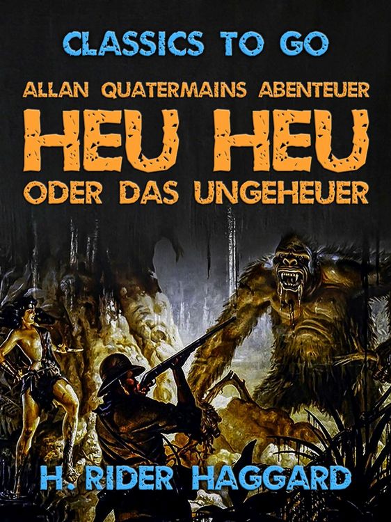 Produktbild: Allan Quatermains Abenteuer Heu Heu oder das Ungeheuer