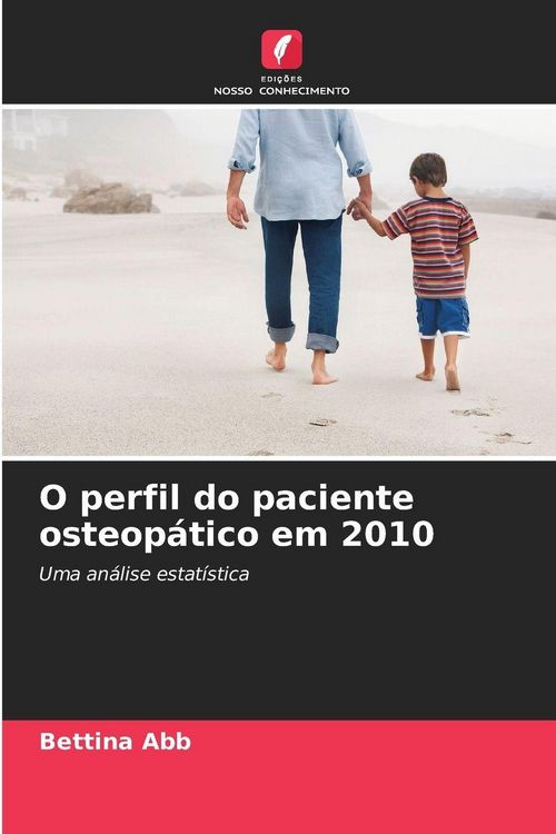 Produktbild: O perfil do paciente osteop&aacute;tico em 2010