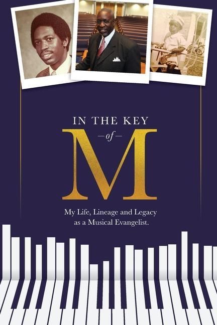 Produktbild: In the Key of M: My Life, Lineage and Legacy as a Musical Evangelist