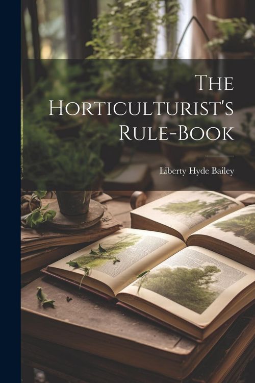 Produktbild: The Horticulturist's Rule-Book