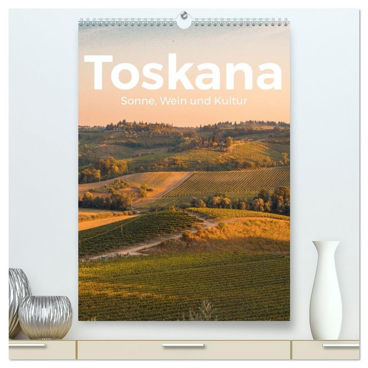 Produktbild: Toskana - Sonne, Wein und Kultur (hochwertiger Premium Wandkalender 2026 DIN A2 hoch), Kunstdruck in Hochglanz