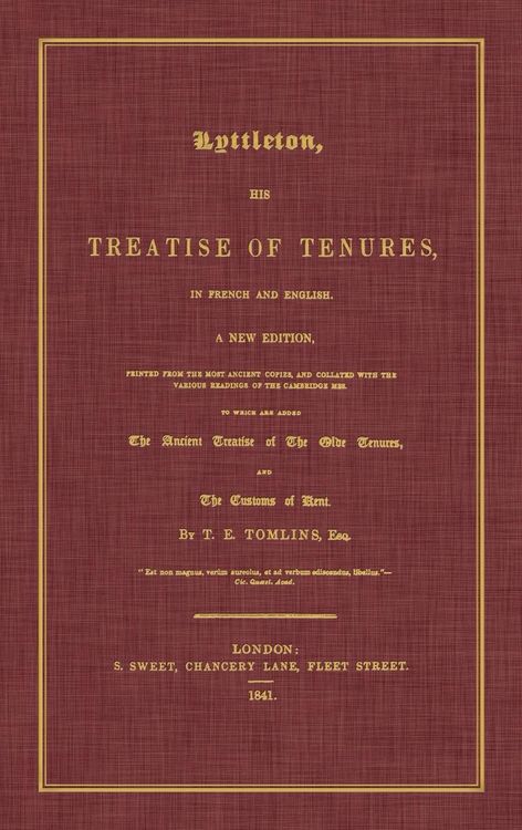 Produktbild: Lyttleton, His Treatise of Tenures, in French and English. a New Edition, Printed from the Most Ancient Copies, and Collated with the Various Readings