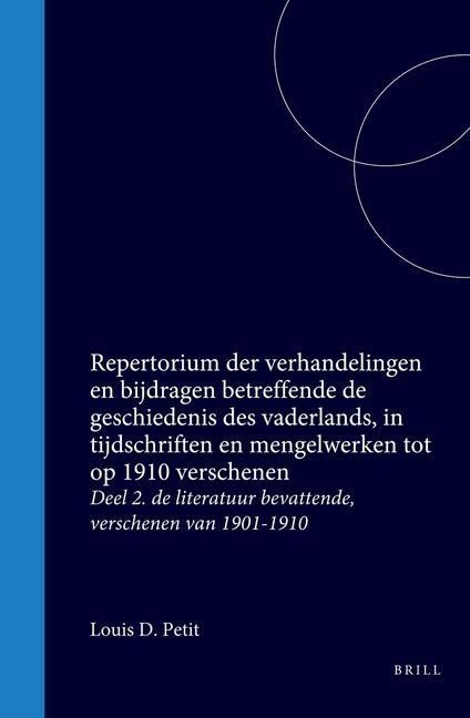 Produktbild: Repertorium Der Verhandelingen En Bijdragen Betreffende de Geschiedenis Des Vaderlands, in Tijdschriften En Mengelwerken Tot Op 1910 Verschenen