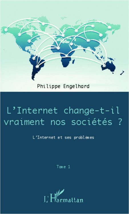 Produktbild: Internet change-t-il vraiment nos soci&eacute;t&eacute;s ? (Tome 1)
