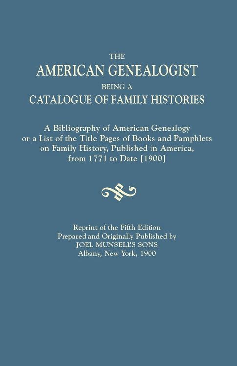 Produktbild: American Genealogist, Being a Catalogue of Family Histories. a Bibliography of American Genealogy or a List of the Title Pages of Books and Pamphlets