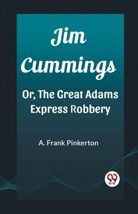 Produktbild: Jim Cummings Or, The Great Adams Express Robbery