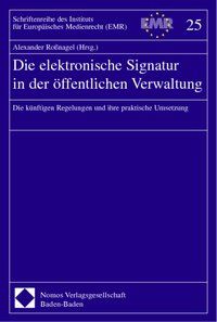 Produktbild: Die elektronische Signatur in der &ouml;ffentlichen Verwaltung