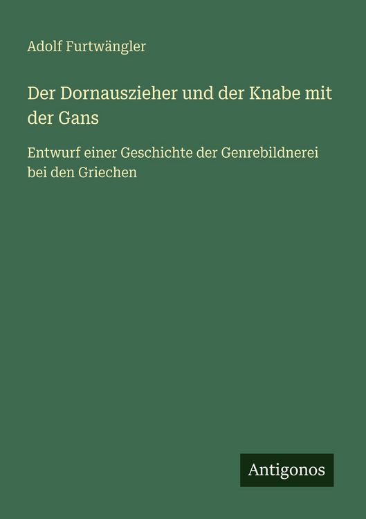 Produktbild: Der Dornauszieher und der Knabe mit der Gans