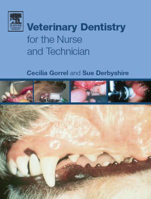 Produktbild: Gorrel, C: Veterinary Dentistry for the Nurse and Technician