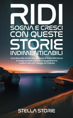 Produktbild: Ridi, Sogna e Cresci con queste Storie Indimenticabili
