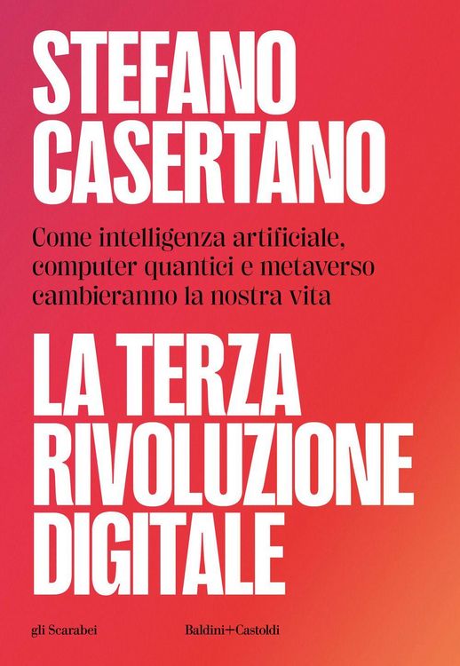 Produktbild: La terza rivoluzione digitale. Come intelligenza artificiale, computer quantici e metaverso cambieranno la nostra vita