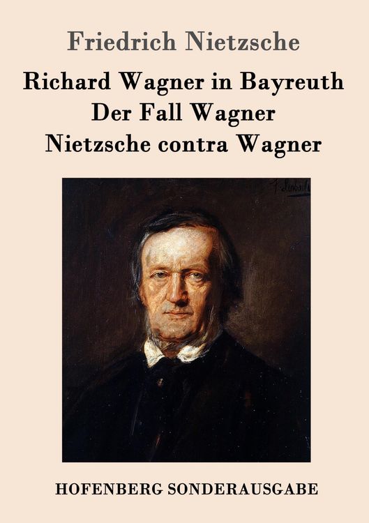 Produktbild: Richard Wagner in Bayreuth / Der Fall Wagner / Nietzsche contra Wagner
