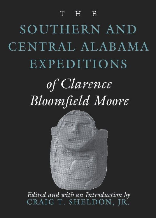Produktbild: The Southern and Central Alabama Expeditions of Clarence Bloomfield Moore