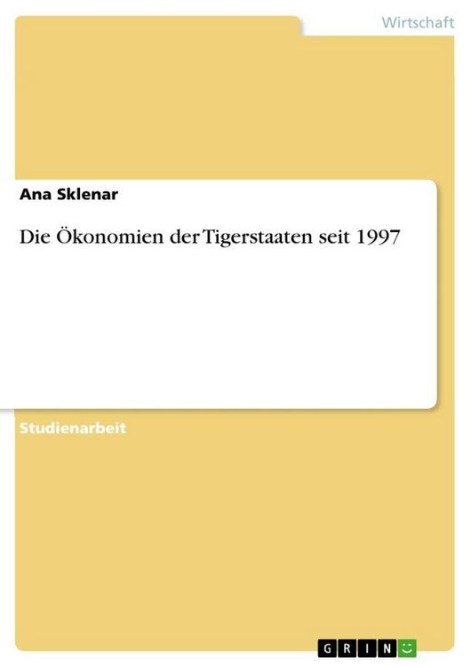 Produktbild: Die &Ouml;konomien der Tigerstaaten seit 1997
