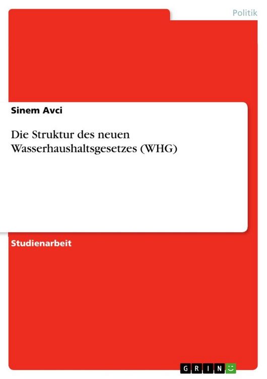 Produktbild: Die Struktur des neuen Wasserhaushaltsgesetzes (WHG)
