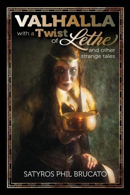 Produktbild: Valhalla with a Twist of Lethe, and Other Strange Tales