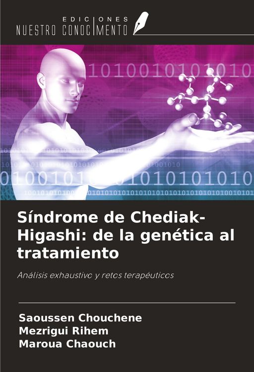 Produktbild: S&iacute;ndrome de Chediak-Higashi: de la gen&eacute;tica al tratamiento
