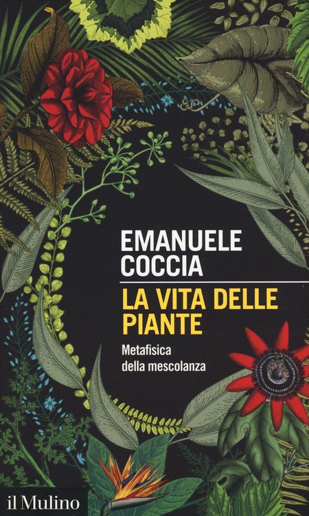 Produktbild: La vita delle piante. Metafisica della mescolanza