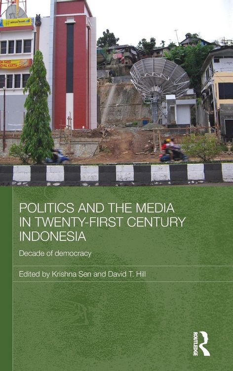 Produktbild: Politics and the Media in Twenty-First Century Indonesia