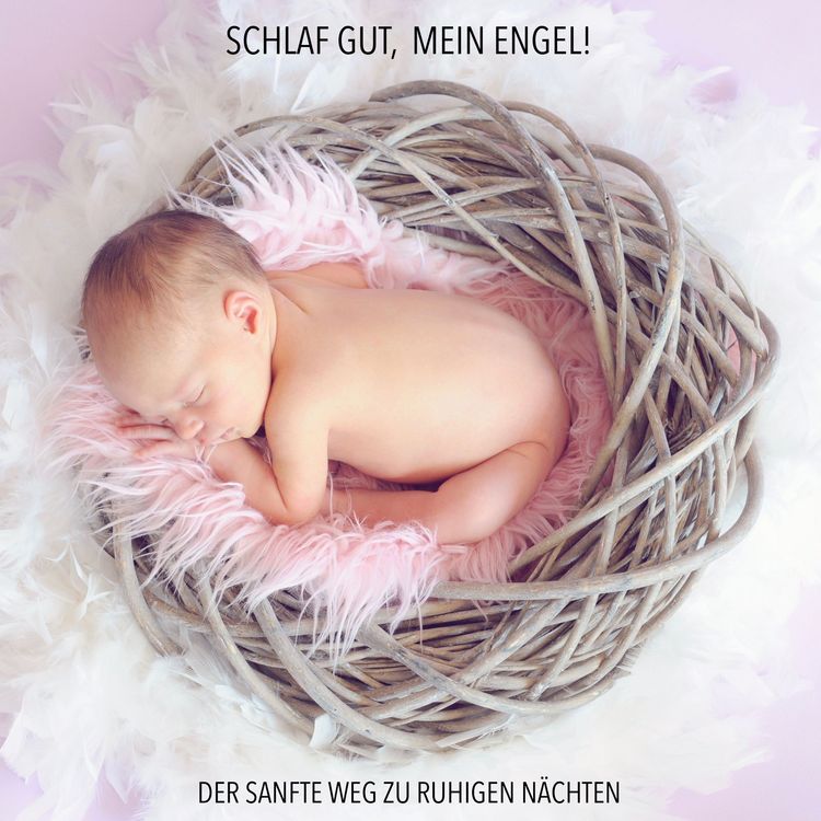 Produktbild: Schlaf gut, mein Engel! Der sanfte Weg zu ruhigen N&auml;chten - Musiken und Ger&auml;usche, die Ihr Baby zuverl&auml;ssig einschlafen lassen